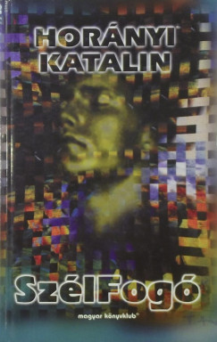 Horányi Katalin - Szélfogó