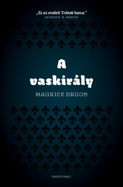 Maurice Druon - A vaskirly