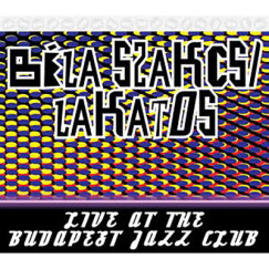 Szakcsi Lakatos Béla - Live at the Budapest Jazz Club - CD
