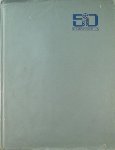 Jechiel Arazi (Szerk.) - Paul Kohn (Szerk.) - Israel Paz (Szerk.) - 50th Anniversary - Israel Football Association 1928-1978