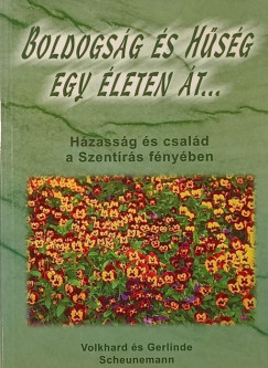 Boldogság és hűség egy életen át...