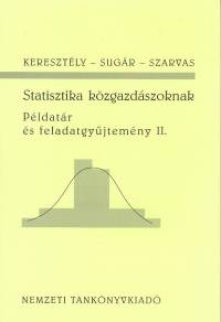 Keresztly Tibor - Sugr Andrs - Szarvas Beatrix - Statisztika kzgazdszoknak