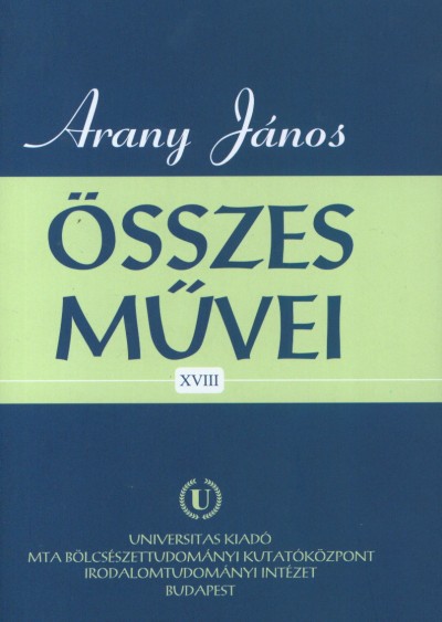 Arany János - Dr Imre Attila  (Szerk.) - Arany János összes mûvei XVIII. - Levelezés 4.