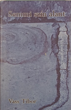 Vass Tibor - Semmi sz�n alant