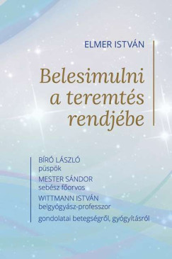 Elmer Istvn - Belesimulni a teremts rendjbe