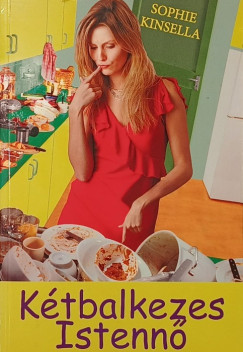 Sophie Kinsella - Kétbalkezes istennő