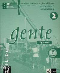 Pablo Martínez Gila - Ernesto Martín Peris - Gente 2. spanyol nyelvkönyv haladóknak b1