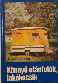 Sznich Sndor - Knny utnfutk, lakkocsik