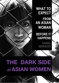Daniel Marques - The Dark Side of Asian Women