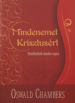 Oswald Chambers - Mindenemet Krisztusrt