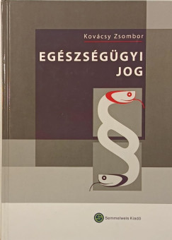 Kov�csy Zsombor - Eg�szs�g�gyi jog