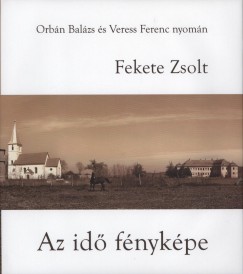 Fekete Zsolt - Vida Gbor - Az id fnykpe