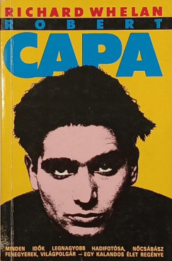 Richard Whelan - Robert Capa