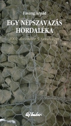 Ifj. Fasang �rp�d - Egy n�pszavaz�s hordal�ka