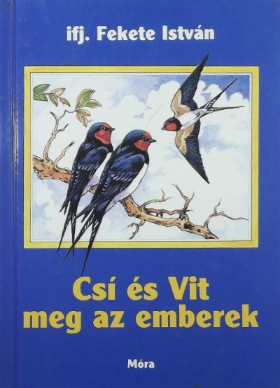 Ifj. Fekete István - Csí és Vit meg az emberek