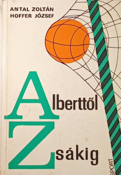Antal Zoltn - Hoffer Jzsef - Alberttl zskig