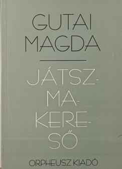 Gutai Magda - J�tszmakeres� - dedik�lt