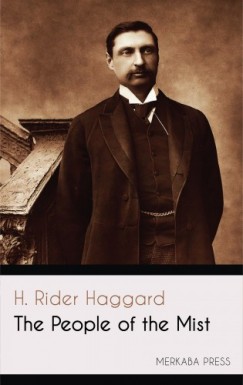 Henry Rider Haggard - The People of the Mist