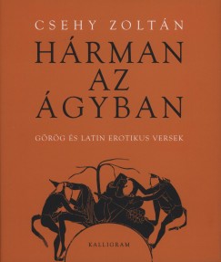 Csehy Zoltn   (sszell.) - Hrman az gyban