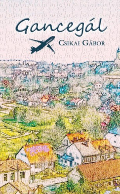 Csikai Gábor - Gancegál