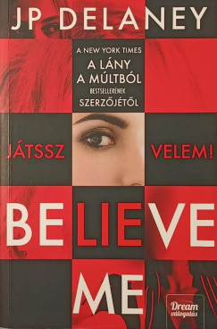 J.P. Delaney - Believe Me - Játssz velem!