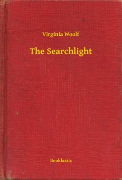 Virginia Woolf - The Searchlight