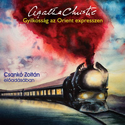 Christie Agatha - Csankó Zoltán - Gyilkosság az Orient expresszen