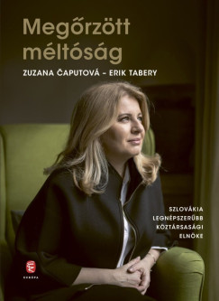 Zuzana Caputova - Eric Tabery - Megőrzött méltóság