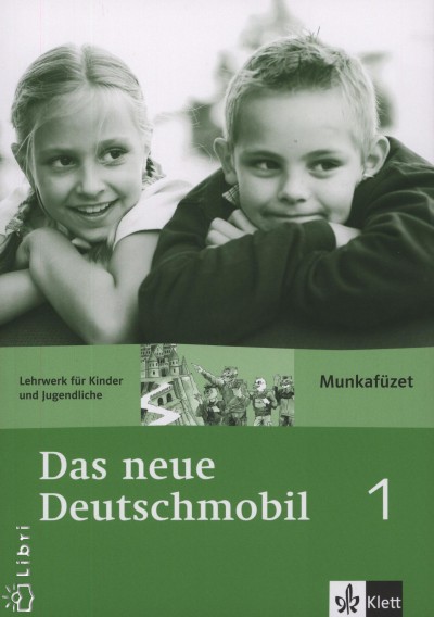 Jutta Douvitsas-Gamst - Sigrid Xanthos-Kretzschmer - Das neue Deutschmobil 1. - Munkafüzet