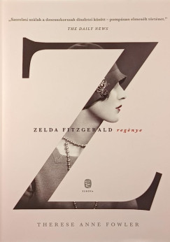 Therese Anne Fowler - Z - Zelda Fitzgerald regnye