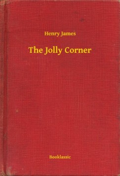 Henry James - The Jolly Corner