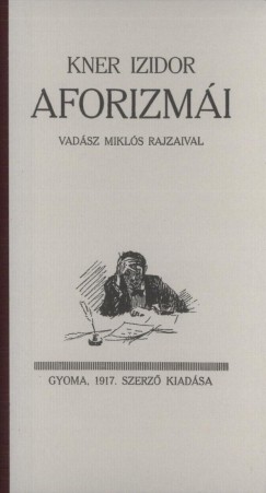 Kner Izidor - Kner Izidor aforizm�i