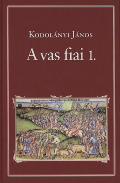 Kodolnyi Jnos - A vas fiai 1.