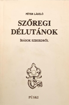 Pter Lszl - Szregi dlutnok - dediklt
