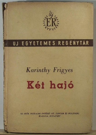 Karinthy Frigyes - Két hajó