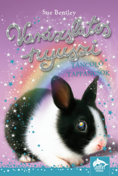 Sue Bentley - Varázslatos nyuszi - Táncoló tappancsok