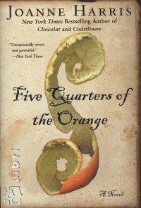 Joanne Harris - Five Quarters of the Orange