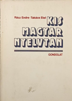 Rcz Endre - Takcs Etel - Kis magyar nyelvtan