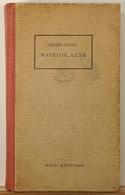 Szerb Antal - Madelon, az eb
