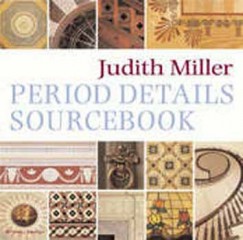 Judith Miller - Period Details Sourcebook