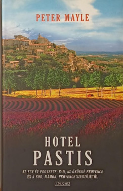 Peter Mayle - Hotel Pastis