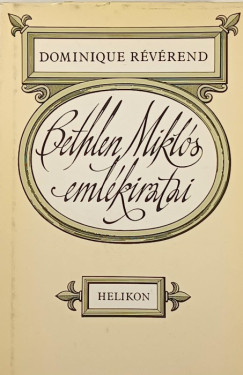 Dominique Rvrend - Bethlen Mikls emlkiratai