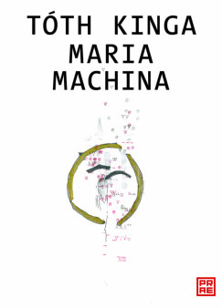 T�th Kinga - Maria Machina