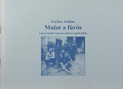 Farkas Zolt�n - Mulat a f�r�s