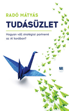 Radó Mátyás - Tudásüzlet
