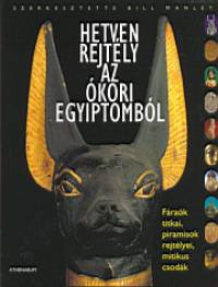 Bill Manley   (Szerk.) - Hetven rejtly az kori Egyiptombl