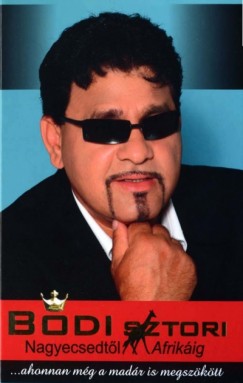 Bnfalvi Laura - Bdi Guszti - Bdi Marg - Bdi sztori - Nagyecsedtl Afrikig