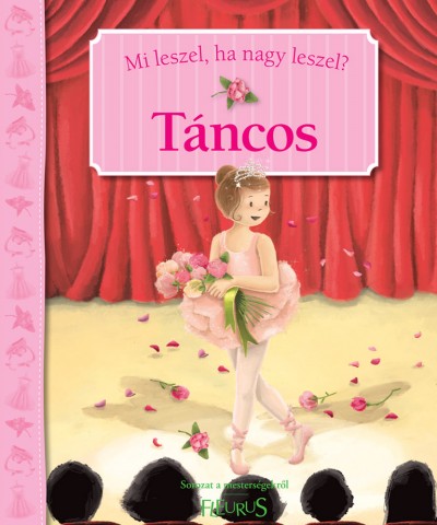 Emmanuelle Lepetit - Mi leszel, ha nagy leszel? - Táncos