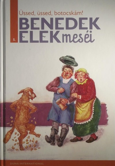Benedek Elek - Üssed, üssed botocskám