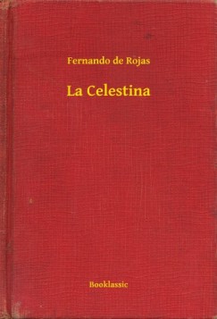 Fernando de Rojas - La Celestina